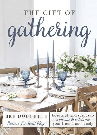 The Gift of Gathering Book (hardcover) by Bre Doucette, featuring seasonally inspired tablescapes and ideas for creating a warm and welcoming atmosphere for any occasion