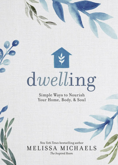 Dwelling by Melissa Michaels - LIV & Company