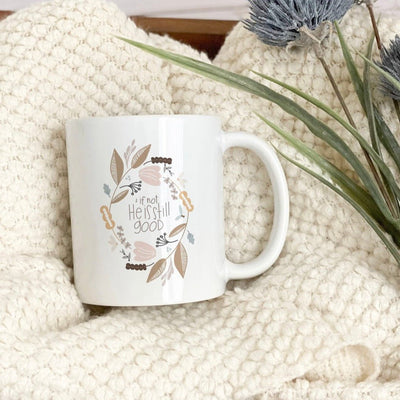 "He is still good" Mug - LIV & Company