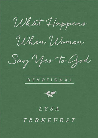 What Happens When Women Say Yes to God Devotional - LIV & Company